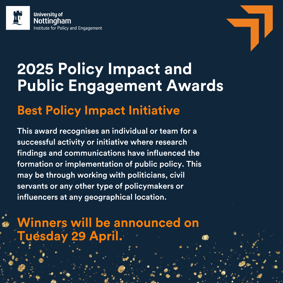 A blue Institute Award banner with a text description of the Best Policy Impact Initiative category:  This award recognises an individual or team for a successful activity or initiative where research findings and communications have influenced the formation or implementation of public policy. This may be through working with politicians, civil servants or any other type of policymakers or influencers at any geographical location.